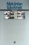 Mekanları T&uuml;ketmek