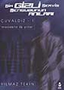 Bir Gizli Servis Mensubunun Anıları/Çuvaldız 1