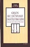 Gelin Bu D&uuml;nyayı Değiştirelim
