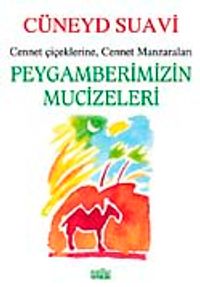 Peygamberimizin Mucizeleri & Cennet Çiçeklerine Cennet Manzaraları