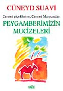 Peygamberimizin Mucizeleri & Cennet Çiçeklerine Cennet Manzaraları