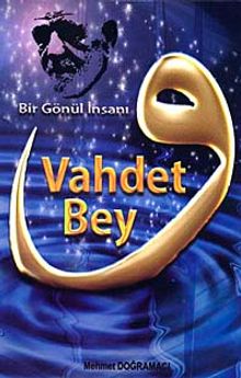 Bir Gönül İnsanı Vahdet Bey