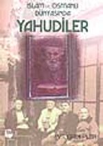İslam ve Osmanlı Dünyasında Yahudiler
