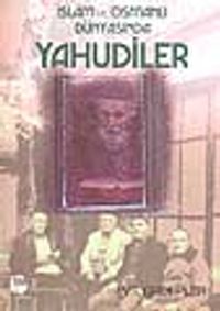 İslam ve Osmanlı Dünyasında Yahudiler