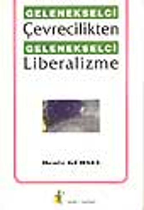 Gelenekselci Çevrecilikten Gelenekselci Liberalizme