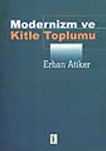 Modernizm ve Kitle Toplumu