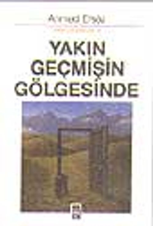 Yakın Geçmişin Gölgesinde