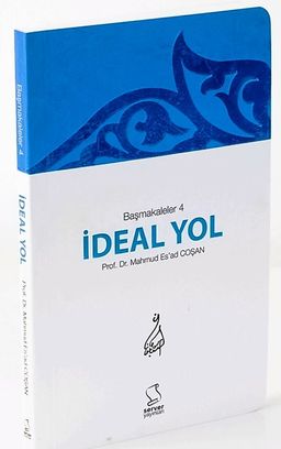 Başmakaleler 4 / İdeal Yol (Cep Boy)