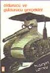 &Ouml;ld&uuml;r&uuml;c&uuml; ve G&uuml;ld&uuml;r&uuml;c&uuml; Ger&ccedil;ekler