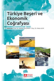 Türkiye Beşeri ve Ekonomik Coğrafyası - Kolektif