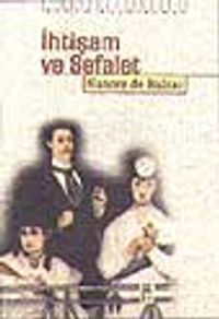 İhtişam ve Sefalet