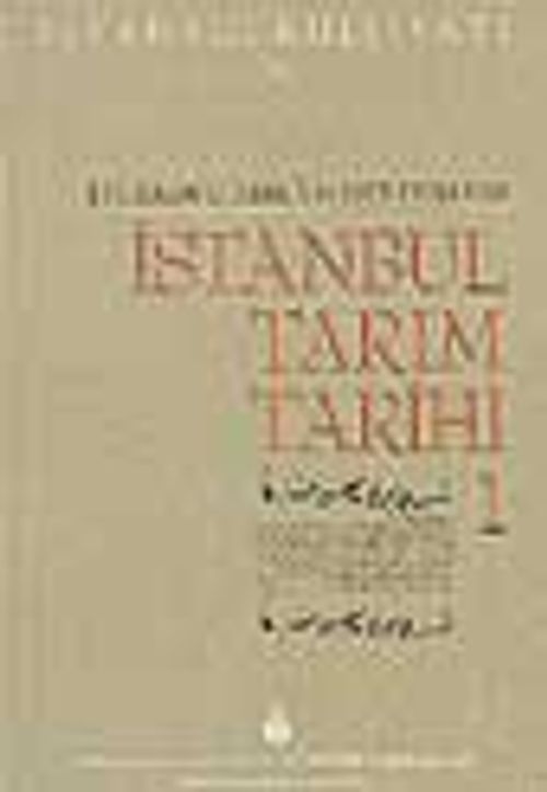 İstanbul Tarım Tarihi Cilt 1