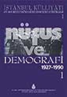 İstanbul İstatistikleri Nüfus ve Demografi 1927-1990 Cilt 1
