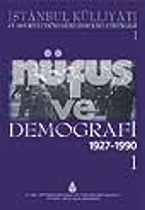 İstanbul İstatistikleri Nüfus ve Demografi 1927-1990 Cilt 1
