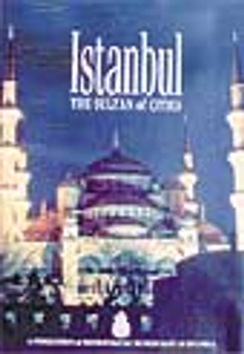 İstanbul (The Sultan of Cities)
