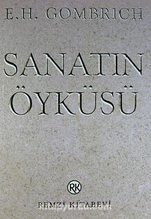 Sanatın Öyküsü - E.H. Gombrich