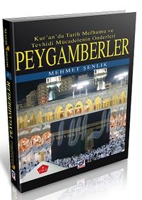 Peygamberler (4. Cilt) & Kur'an'da Tarih Mefhumu ve Tevhisi Mücadelenin Önderleri 