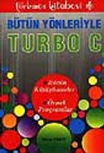 Bütün Yönleriyle Turbo C