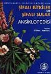 Şifalı Bitkiler ve Şifalı Sular Ansiklopedisi