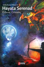 Hayata Serenad / Anka Kuşu Hikayesi 1