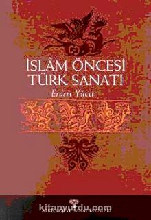 İslam Öncesi Türk Sanatı