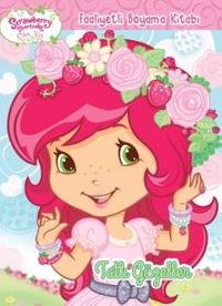 Çilek Kız Tatlı Güzeller Faaliyetli Boyama Kitabı