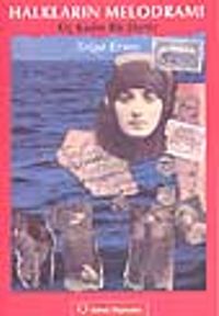 Halkların Melodramı- Üç Kadın Bir Deniz