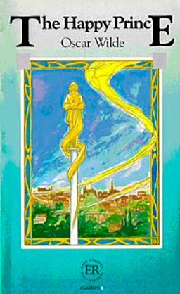 The Happy Prince (Easy Readers Level-B) 1200 words