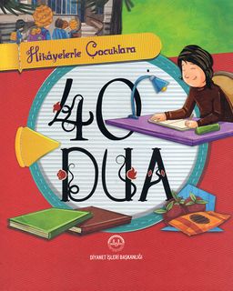 Hikayelerle Çocuklara 40 Dua (Ciltli)