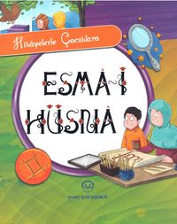 Hikayelerle Çocuklara Esma-i Hüsna (Ciltli)