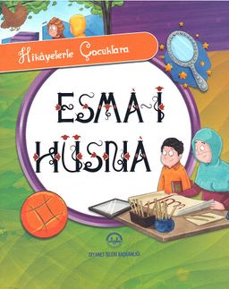Hikayelerle Çocuklara Esma-i Hüsna (Ciltli)