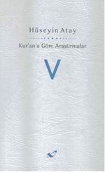 Kur'ana Göre Araştırmalar V