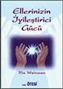 Ellerinizin İyileştirici Gücü