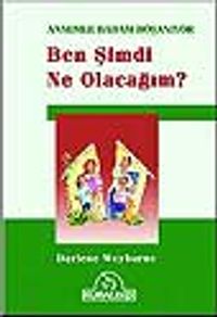 Ben Şimdi Ne Olacağım? - Annemle Babam Boşanıyor.