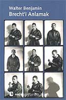 Brecht'i Anlamak - Walter Benjamin