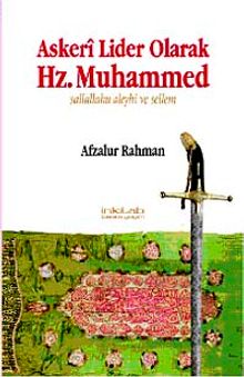Askeri Lider Olarak Hz. Muhammed Sallallahu Aleyhi ve Sellem