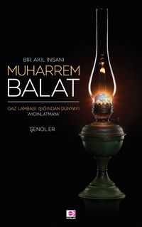 Bir Akıl İnsanı Muharrem Balat 