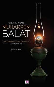 Bir Akıl İnsanı Muharrem Balat 