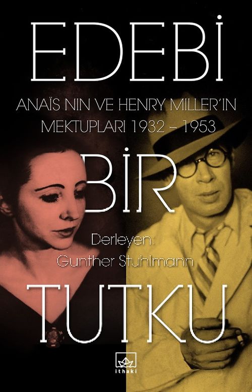Edebi Bir Tutku Anais Nin ve Henry Miller'ın Mektupları 