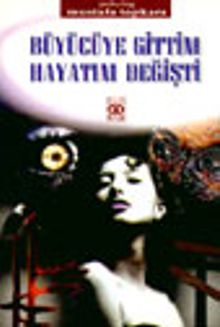 Büyücüye Gittim Hayatım Değişti