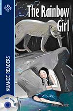 The Rainbow Girl + CD  (Nuance Readers Level-3)