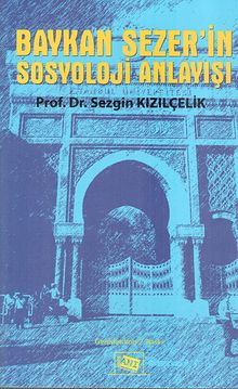 Baykan Sezerin Sosyoloji Anlayışı