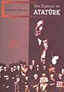 Din, Toplum ve Atatürk