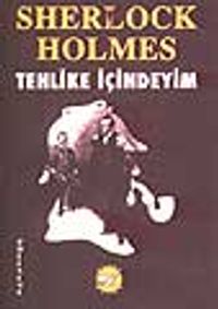 Sherlock Holmes-Tehlike İçindeyim