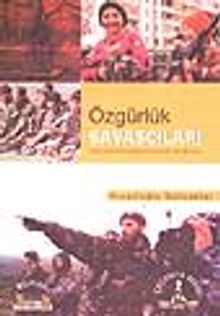 Özgürlük Savaşçıları/Duygu Sağanağında Yoğrulan Bir Destan 2