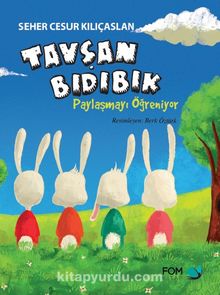 Tavşan Bıdıbık Paylaşmayı Öğreniyor - Seher Cesur Kılıçaslan