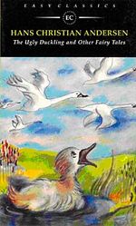 The Ugly Duckling and Other Fairy Tales  (Easy Classics)