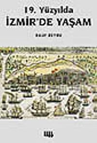 19. Yüzyılda İzmir'de Yaşam