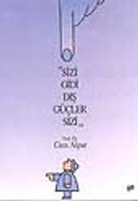 'Sizi Gidi Dış Güçler Sizi'