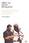 Adları ve Y&uuml;zleri Olmayanlar/Marcos'la On G&uuml;n